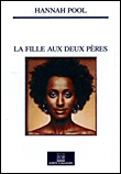 La fille aux deux pères, une histoire de racines familiales&nbsp;-&nbsp;Hannah Pool