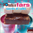 30 recettes de fars sucrés et salés&nbsp;-&nbsp;Valérie Ancelet