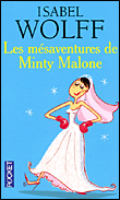 Les mésaventures de Minty Malone&nbsp;-&nbsp;Isabel Wolff