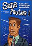Zéro faute : le cahier d'orthographe pour adultes&nbsp;-&nbsp;Julien Beauhaire
