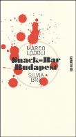 Snack Bar Budapest&nbsp;-&nbsp;Marco Lodoli, Silvia Bre