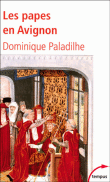 Les papes en Avignon&nbsp;-&nbsp;Dominique Paladilhe