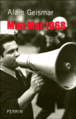 Mon Mai 1968&nbsp;-&nbsp;Alain Geismar