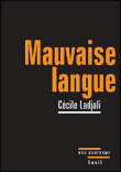 Mauvaise langue&nbsp;-&nbsp;Cécile Ladjali