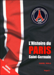 L'histoire du Paris Saint-Germain&nbsp;-&nbsp;Daniel Riolo