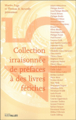 Collection Irraisonnée de Préfaces à des Livres Fétiches&nbsp;-&nbsp;Martin Page, Thomas Reverdy