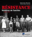 Résistance : histoire des familles&nbsp;-&nbsp;Dominique Missika, Dominique Veillon
