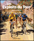 Les exploits du Tour de France&nbsp;-&nbsp;Jean-Paul Ollivier