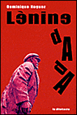 Lénine dada&nbsp;-&nbsp;Dominique Noguez