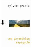 Une parenthèse espagnole&nbsp;-&nbsp;Sylvie Gracia
