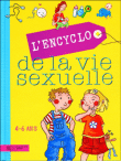 Encyclopédie de la vie sexuelle 4-6 ans&nbsp;-&nbsp;Isabelle Fougère, Betty Bone