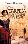 Tarpéia, les venins de Rome&nbsp;-&nbsp;Nicolas Bouchard