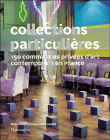 Collections particulières&nbsp;-&nbsp;Nadia Candet, André Morin, Marie Clérin