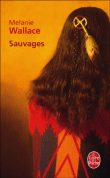 Sauvages&nbsp;-&nbsp;Mélanie Wallace