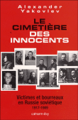 Le cimetière des innocents&nbsp;-&nbsp;Alexander Yakovlev