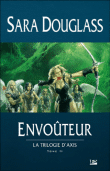 La trilogie d'Axis, T2&nbsp;-&nbsp;Sara Douglass