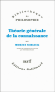 Théorie générale de la connaissance&nbsp;-&nbsp;Moritz Schlick