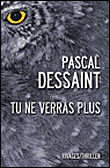 Tu ne verras plus&nbsp;-&nbsp;Pascal Dessaint