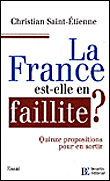 La France est-elle en faillite ?&nbsp;-&nbsp;Christian Saint-Etienne