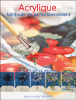 Acrylique, méthode de perfectionnement&nbsp;-&nbsp;Karen S.J. Keable