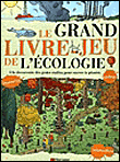 Le grand livre-jeu de l'écologie&nbsp;-&nbsp;Cécile Marais