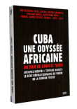 Cuba, une odyssée africaine&nbsp;-&nbsp;Jihan El Tahari