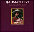 Ijahman Levi&nbsp;-&nbsp;Beauty and the lion