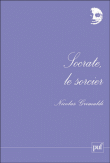 Socrate le sorcier&nbsp;-&nbsp;Nicolas Grimaldi