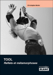 Tool : reflets et metamorphoses