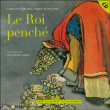 Le roi penché&nbsp;-&nbsp;Marie Desplechin