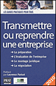 Transmettre ou reprendre une entreprise&nbsp;-&nbsp;Collectif