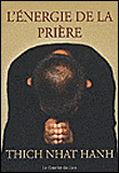 L'énergie de la prière&nbsp;-&nbsp;Thich Nhât Hanh