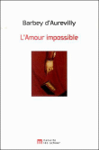 L'amour impossible&nbsp;-&nbsp;Jules Amédée Barbey d'Aurevilly