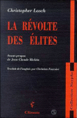 La révolte des élites la trahison de la démocratie&nbsp;-&nbsp;Christopher Lasch