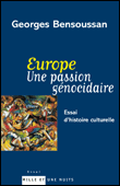 Europe, une passion génocidaire&nbsp;-&nbsp;G. Bensoussan