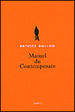 Manuel du contemporain&nbsp;-&nbsp;Patrice Bollon