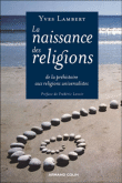 La naissance des religions&nbsp;-&nbsp;Yves Lambert