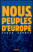 Nous, peuples d'Europe&nbsp;-&nbsp;Susan George, S. Nair