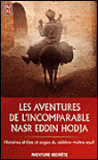 Les aventures de l'incomparable Nasr Eddin Hodja&nbsp;-&nbsp;Nasr Eddin Hodja