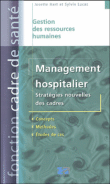 Le management hospitalier&nbsp;-&nbsp;Josette Hart, Sylvie Lucas