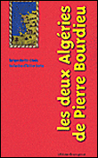 Les deux Algéries de Pierre Bourdieu&nbsp;-&nbsp;Enrique Martin-Criado