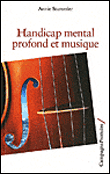 Handicap mental profond et musique&nbsp;-&nbsp;Annie Stammler