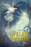 Le palais des mirages&nbsp;-&nbsp;Hervé Jubert