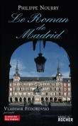 Le roman de Madrid&nbsp;-&nbsp;Philippe Nourry