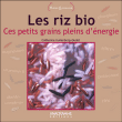 Les riz bio&nbsp;-&nbsp;Catherine Oudot