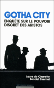 Gotha city, le pouvoir discret des aristos&nbsp;-&nbsp;Laure de Charette, Benoist Simmat
