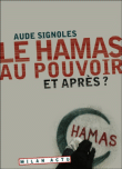 Le hamas du pouvoir&nbsp;-&nbsp;Aude Signoles