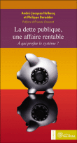 La dette publique, une affaire rentable&nbsp;-&nbsp;André-Jacques Holbecq