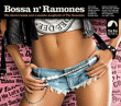 Ramones Tribute&nbsp;-&nbsp;Bossa'n Ramones