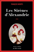 Les sirènes d'Alexandrie&nbsp;-&nbsp;François Weerts